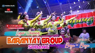 BAYU - BAYU LIGAR JAIPONG BARANYAY GROUP SUBANG - TERBARU LIVE CINAGA.