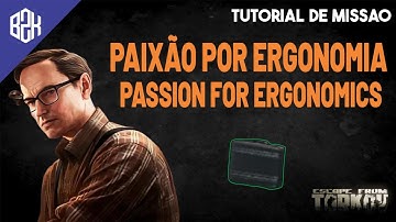 Paixão por Ergonomia - Passion for Ergonomics - Mechanic Task Guide - Escape From Tarkov