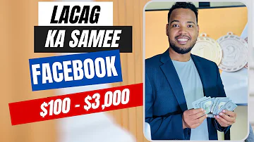 FACEBOOK Profile sidee lacag looga sameeyaa? SOMALIA