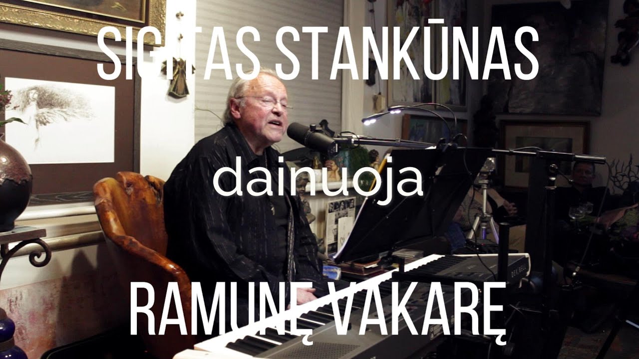 Sigitas Stankūnas dainuoja Ramunę Vakarę (2025)