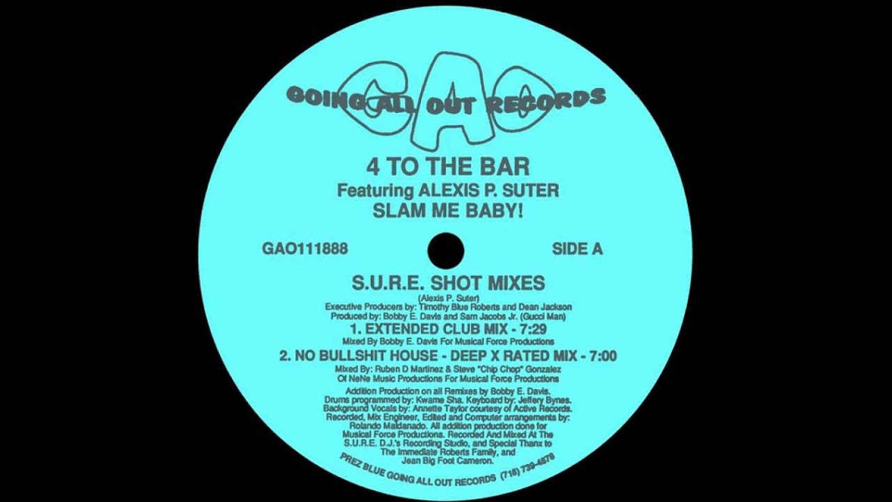 4 To The Bar Feat Alexis P. Suter - Slam Me Baby! (No Bullshit 