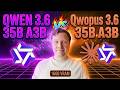 Qwen 3.6 35B A3B vs Qwopus 3.6 35B A3B - 16GB Local LLM setup