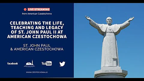 Voice of American Czestochowa | "St. John Paul II ...