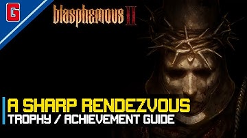 Blasphemous 2 - A Sharp Rendezvous 🏆 Trophy / Achievement Guide