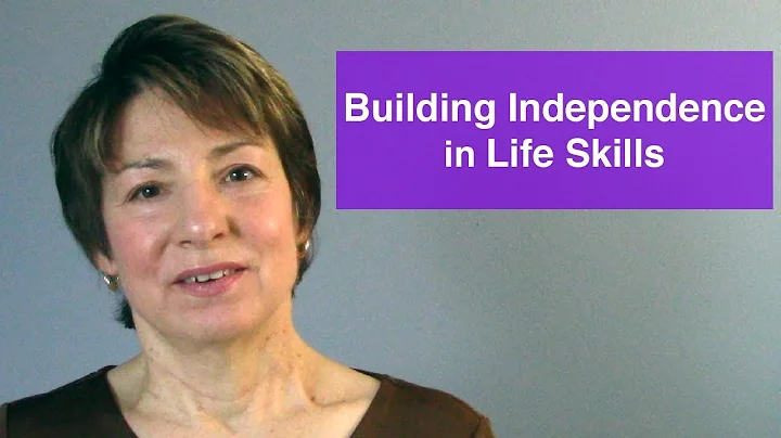 Building Independence in Life Skills