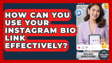 How Can You Use Your Instagram Bio Link Effectively? - Social Media Business Playbook