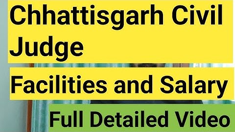 Chhattisgarh Civil Judge Facilities and Salary Full Detailed Video|| Judge Facilities and Salary