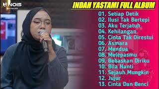 INDAH YASTAMI - SETIAP DETIK ( HIJAU DAUN )| LIVE COVER INDAH YASTAMI FULL ALBUM TERBARU 2023