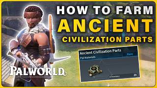How to Farm Ancient Civilization Parts on Palworld 1.0