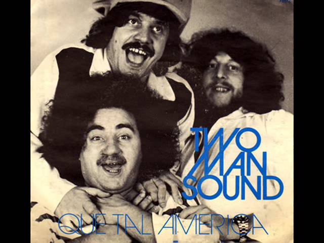 Two Man Sound - Que Tal America