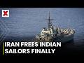 Iran Releases Indian Sailors After Months Detention | NewsX World