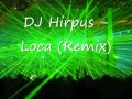 Shakira  loca dj hirpus remix