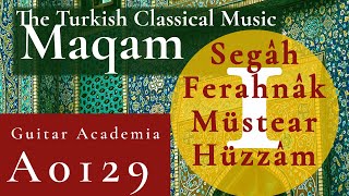A0129 Exploring Turkish Maqam 08 Segh Ferahnk Mstear Hzzam 01