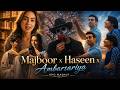 Majboor x Haseen x Ambarsariya | Emotional Afro Mashup 2026 | HPO Mega Mashup