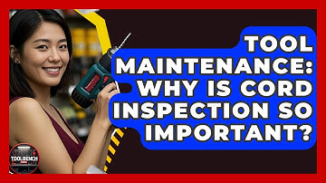 Tool Maintenance: Why Is Cord Inspection So Important? - ToolBench Pros