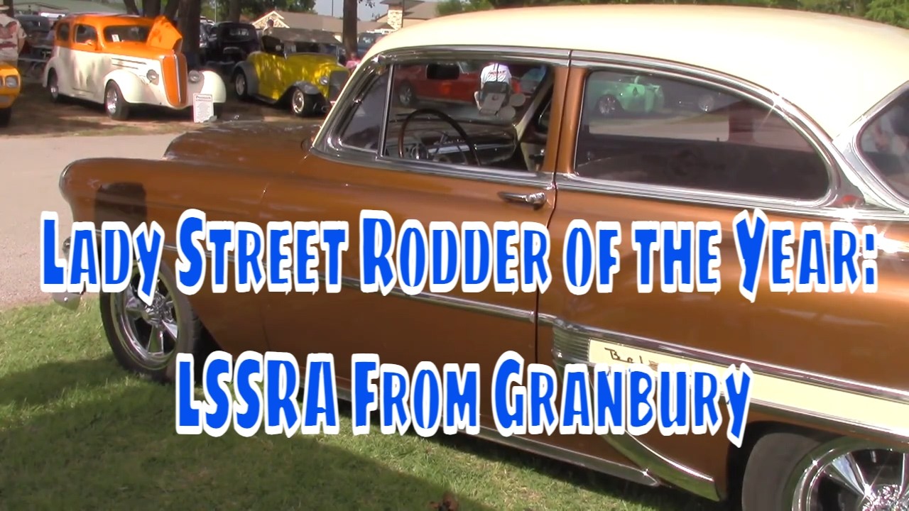 Lady Street Rodder of the Year: LSSRA From Granbury