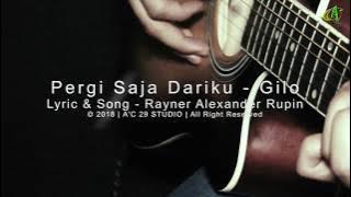 Pergi Saja Dariku - Gilo (Acoustic Version)