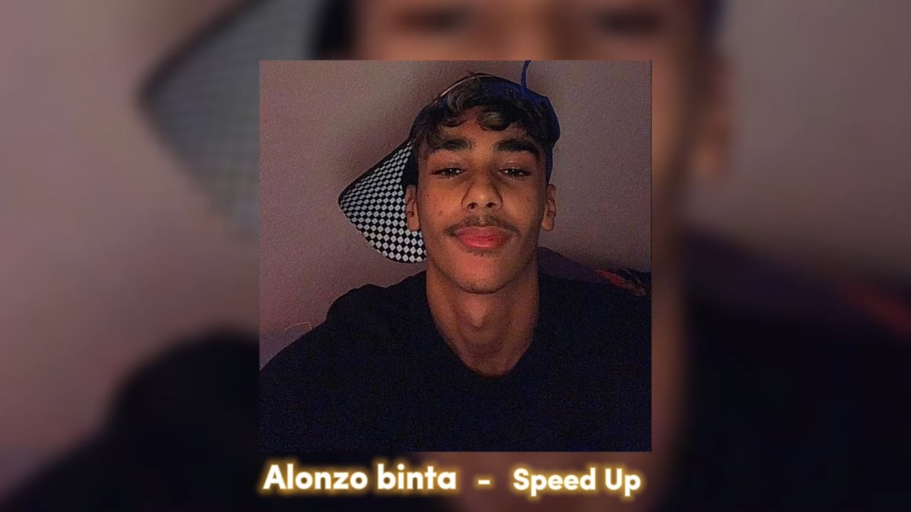 Alonzo   Binta  Speed up 