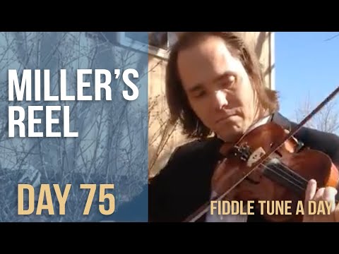 Fiddle Tune a Day - Day 75 - Miller's Reel