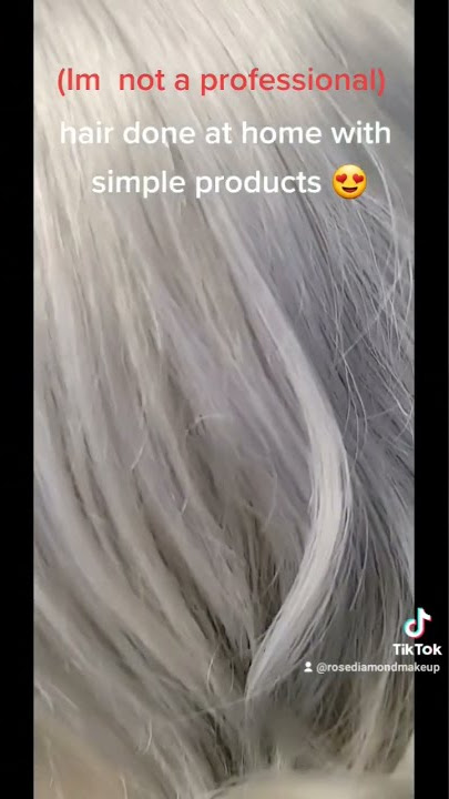 white hair /Gray hair done at home (I am not a professional )