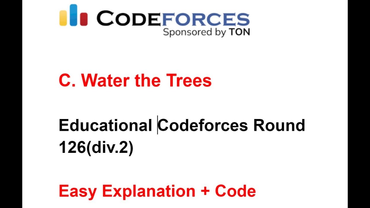 C. Water the Trees Edu. Codeforces Round 126 YouTube
