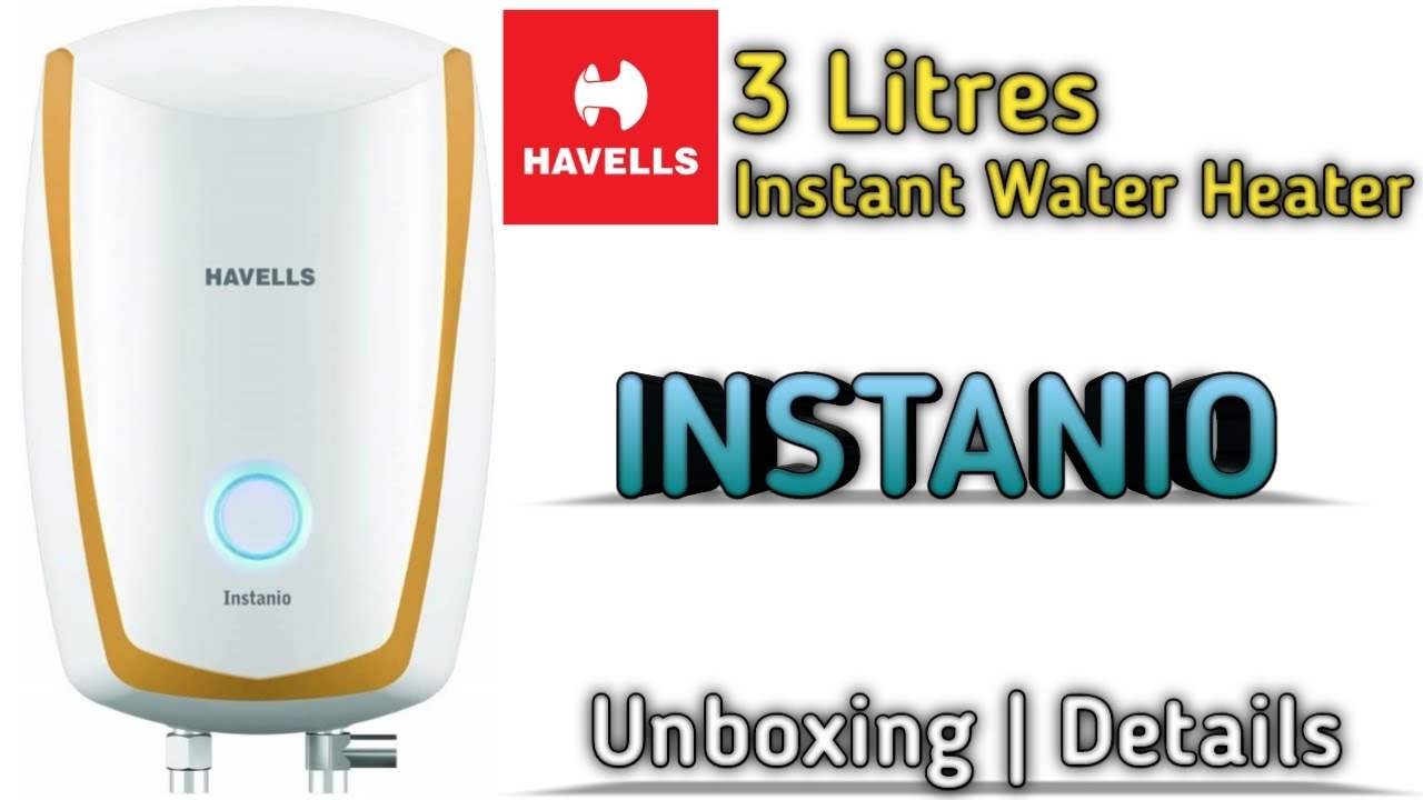 Havells 3 Litres Instant Water Geyser Unboxing u0026 Details @Mehrotra  Electronics - YouTube