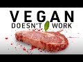 Vegan diets don&#39;t work. Here&#39;s why