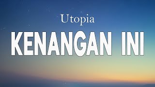 Download Lagu Kenangan Ini  - Utopia || LIRIK MP3