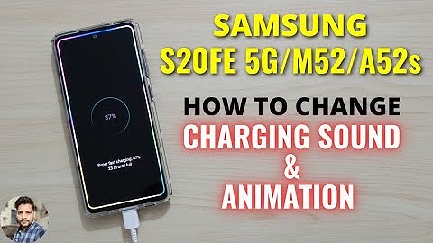 How To Change Charging Animation & Sound In Samsung S20 FE 5G/M52/A52s