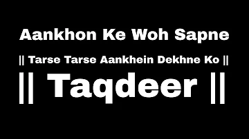 Aankhon Ke Woh Sapne | Tarse Tarse Aankhein Dekhne Ko | Taqdeer | Whatsapp Status | Black Screen | 🙂