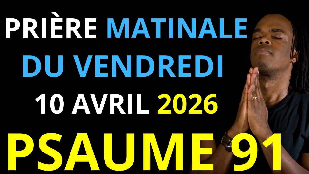 Prière du Samedi 28 Février 2026 | Psaume 91 du matin prière catholique