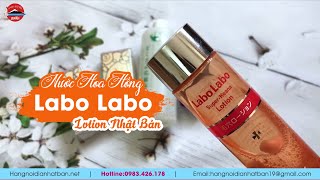 Review nước hoa hồng Labo Labo Super Keana Lotion Nhật Bản ✅ Cách sử dụng hiệu quả nhất