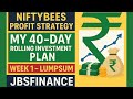 NIFTYBEES Profit Strategy: My 40-Day Rolling Investment Plan - Week 1 - Lumpsum