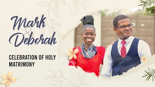 Celebration of Holy Matrimony || Mark & Deborah || 20-8-2022
