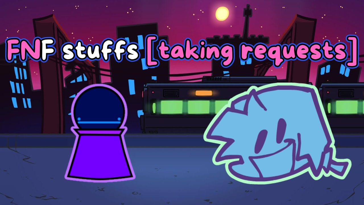 FNF stuffs [taking requests] - YouTube