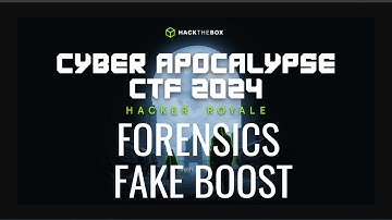 HTB Cyber Apocalypse CTF 2024  | Forensics -  Fake Boost