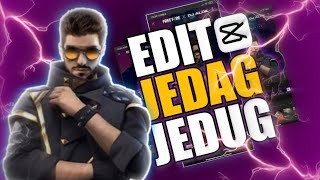 CARA EDIT VIDEO FREE FIRE JEDAG JEDUG CAPCUT