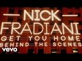Nick Fradiani - Get You Home (Behind The Scenes)