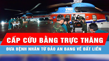 Trực thăng đưa bệnh nhân từ đảo An Bang về đất liền cấp cứu