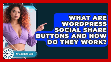 What Are WordPress Social Share Buttons And How Do They Work? - WP Solutions Guru