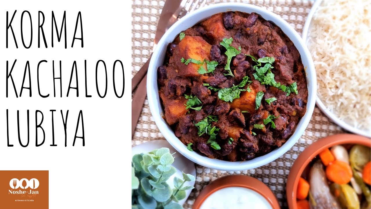 korma kachaloo lubiya potato & kidney bean curry afghan recipe ep