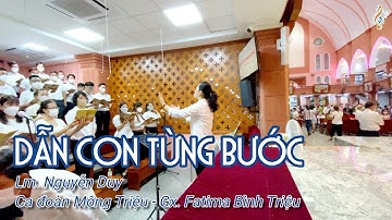 DẪN CON TỪNG BƯỚC - Lm. Nguyễn Duy | Ca đoàn Mông Triệu | Gx. Fatima Bình Triệu