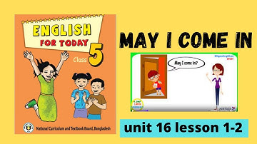May I Come In Unit 16 Lesson 1-2, Class 5 English,online school