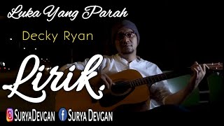 LUKA YANG PARAH MANSYUR S COVER DECKY RYAN - LIRIK DANGDUT KENANGAN - SURYA DEVGAN NEW