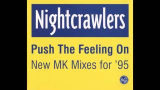 Nightcrawlers - Push The Feeling On [MK Dub Revisited Edit]
