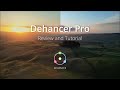 Dehancer Pro Review and Tutorial