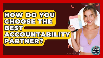 How Do You Choose The Best Accountability Partner? - Habit Hacks Hub