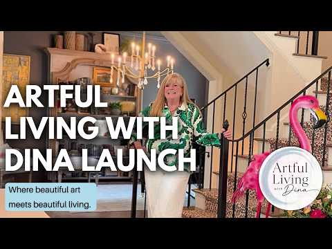 Artful Living with Dina Launch