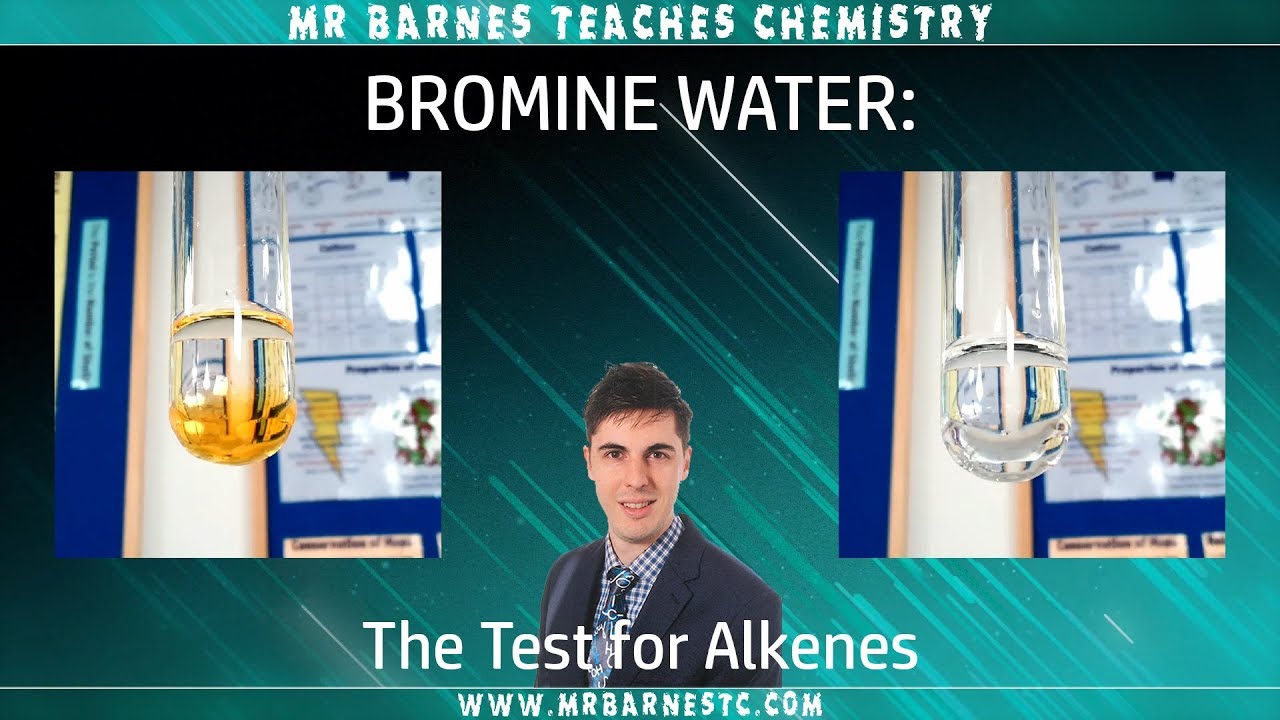 GCSE Separate Chemistry 19 Bromine Water The Test for Alkenes
