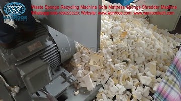 Sponge Shredder for Waste Quilts, Textile, Latex, Memory Foam and Similar Products Recycling
